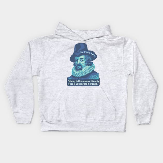 Francis Bacon Portrait and Quote Kids Hoodie by Slightly Unhinged